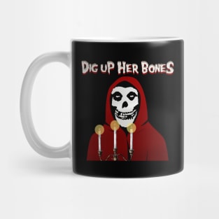 Dig Up Her Bones Mug